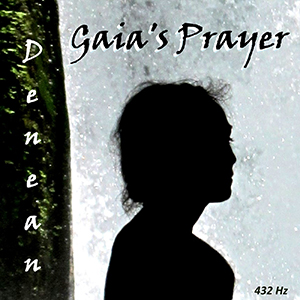 Gaia's Prayer by Denean 